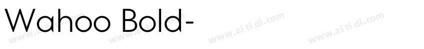 Wahoo Bold字体转换